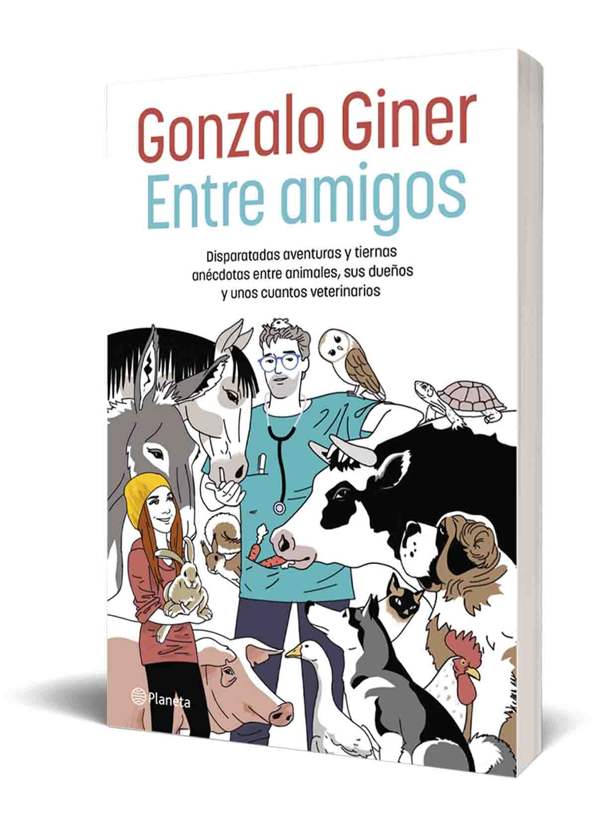 Entre amigos. Disparatadas aventuras y tiernas anécdotas entre animales, sus dueños y unos cuantos veterinarios Entre amigos. Disparatadas aventuras y tiernas anécdotas entre animales, sus dueños y unos cuantos veterinarios