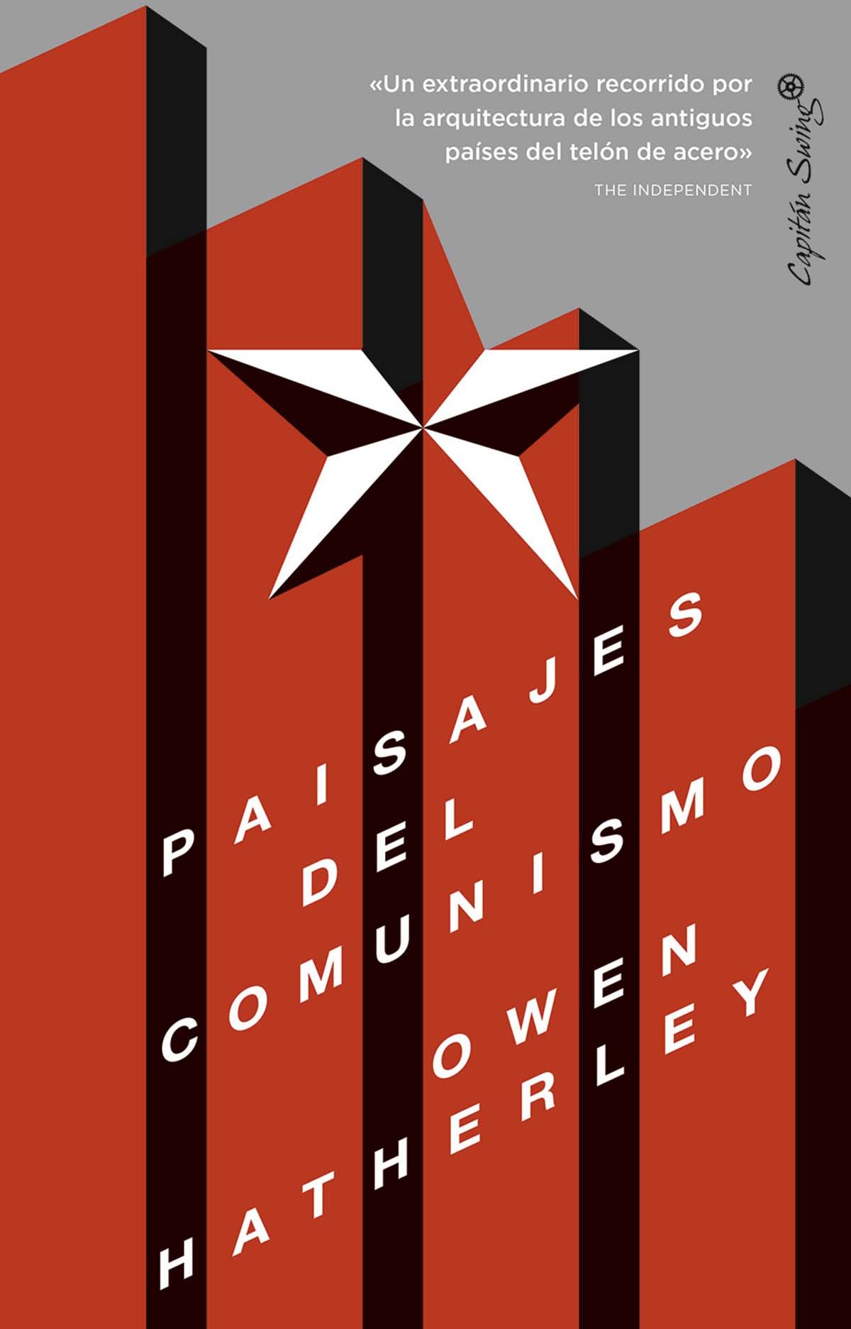 Owen Hatherley Paisajes del comunismo / Imagen: Capitán Swing Owen Hatherley Paisajes del comunismo / Imagen: Capitán Swing
