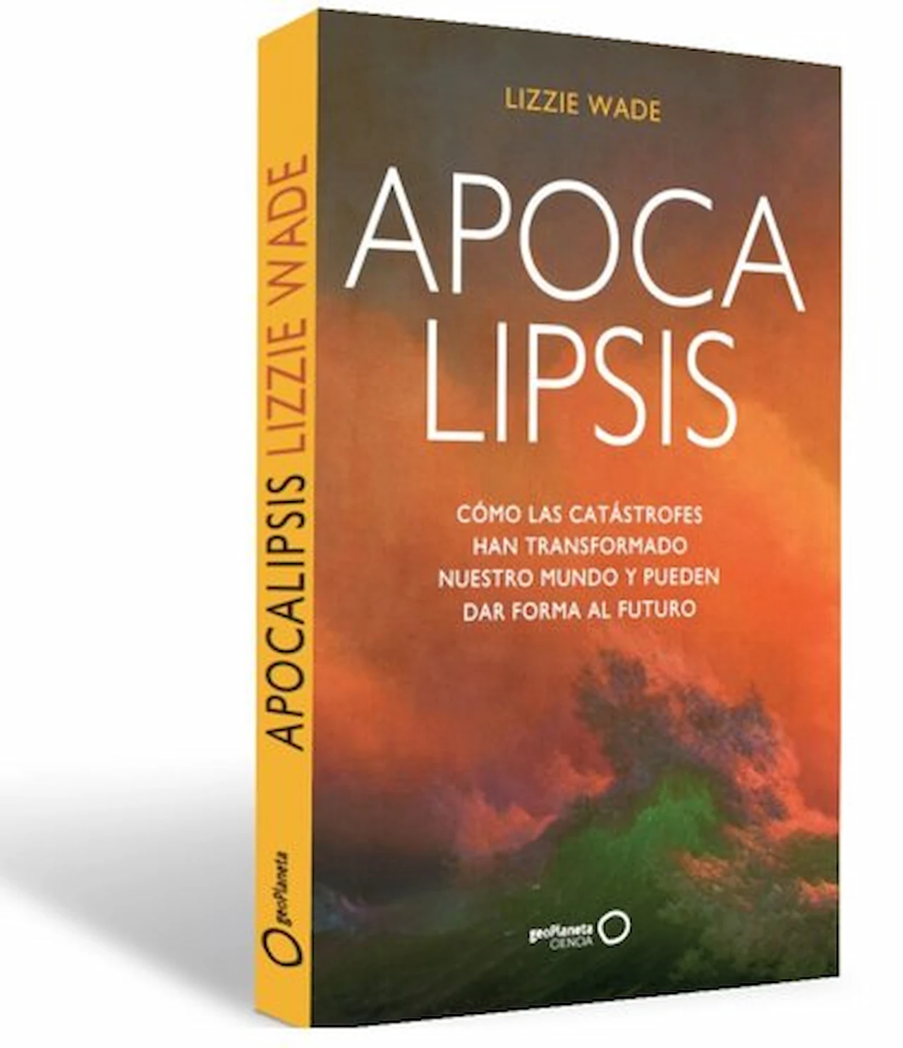 Llega a las librerías 'Apocalipsis' de Lizzi Wade / Foto: GeoPlaneta